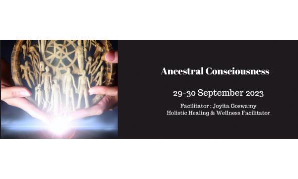 Ancestral Consciousness - Join Our Online Workshop!